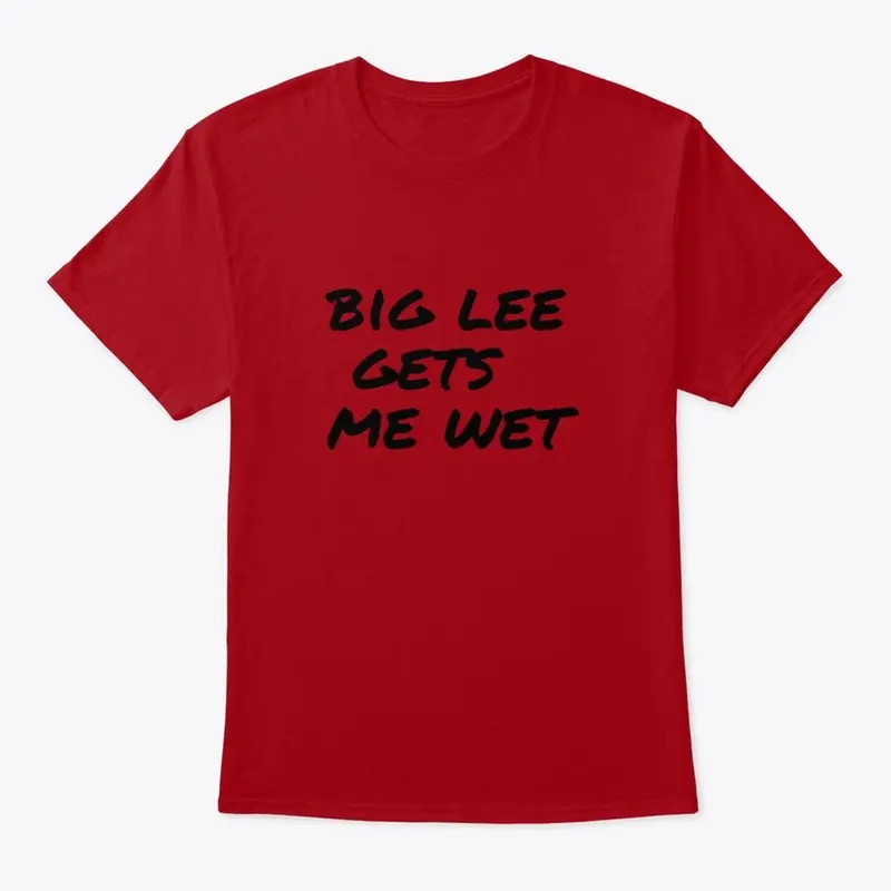 big lee gets me wet